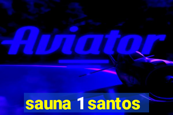 sauna 1 santos